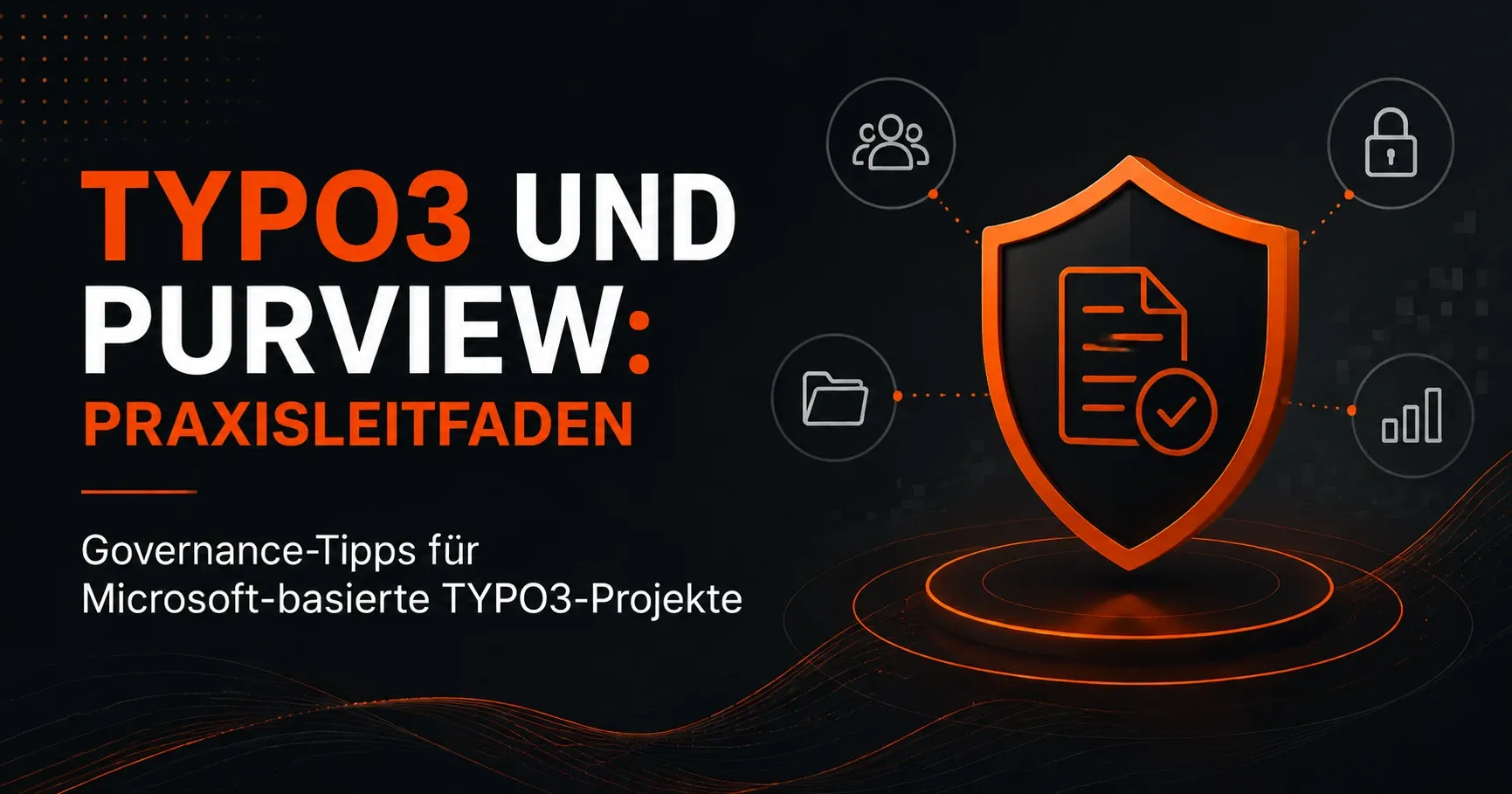 TYPO3 und Microsoft Purview als Praxisleitfaden für Governance, Compliance und Transparenz